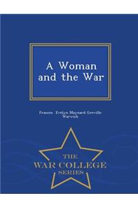 A Woman and the War - War College Series