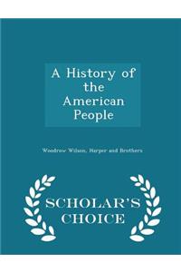 A History of the American People - Scholar's Choice Edition