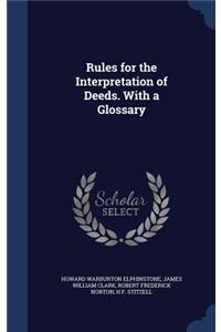 Rules for the Interpretation of Deeds. With a Glossary