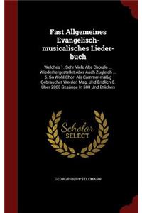 Fast Allgemeines Evangelisch-Musicalisches Lieder-Buch