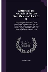 Extracts of the Journals of the Late Rev. Thomas Coke, L. L. D.