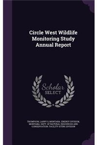 Circle West Wildlife Monitoring Study Annual Report