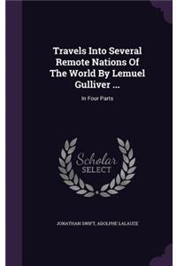 Travels Into Several Remote Nations Of The World By Lemuel Gulliver ...