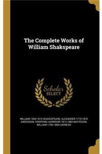 The Complete Works of William Shakspeare
