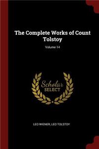 The Complete Works of Count Tolstoy; Volume 14