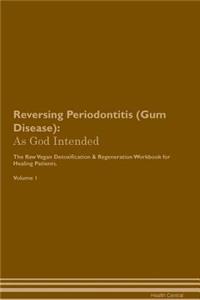 Reversing Periodontitis (Gum Disease)