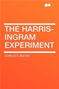 The Harris-Ingram Experiment