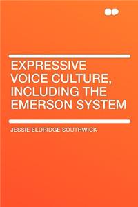 Expressive Voice Culture, Including the Emerson System