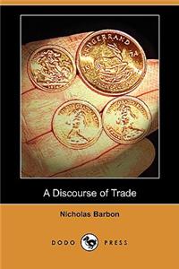 Discourse of Trade (Dodo Press)