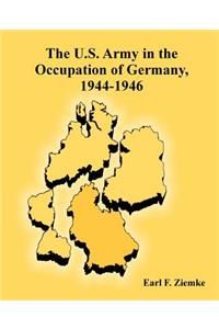 U.S. Army in the Occupation of Germany, 1944-1946