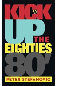A Kick Up the Eighties