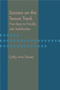 Success on the Tenure Track