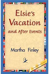 Elsie's Vacation and After Events