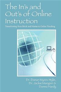 The In's and Out's of Online Instruction: Transitioning from Brick and Mortar to Online Teaching