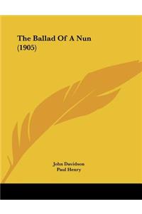 The Ballad Of A Nun (1905)