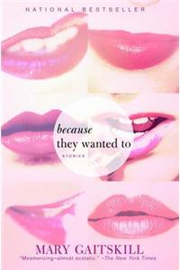 Because They Wanted to