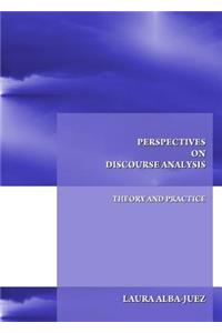 Perspectives on Discourse Analysis: Theory and Practice
