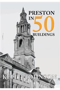 Preston in 50 Buildings