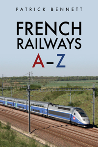 French Railways: A-Z