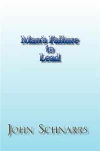 Man's Failure to Lead