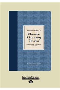 Richard Lederer's Classic Literary Trivia