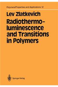 Radiothermoluminescence and Transitions in Polymers