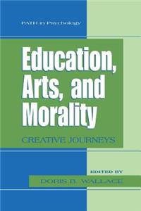 Education, Arts, and Morality