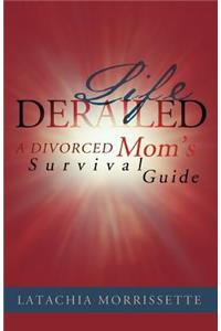 Life Derailed