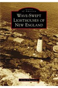 Wave-Swept Lighthouses of New England