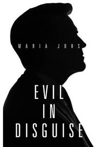 Evil in Disguise