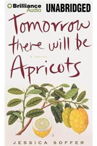 Tomorrow There Will Be Apricots: Library Edition