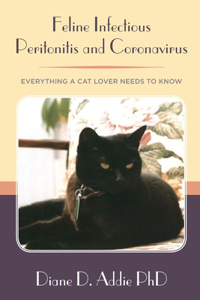 Feline Infectious Peritonitis and Coronavirus