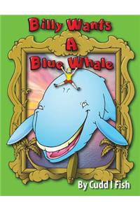 Billy Wants a Blue Whale