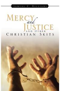 Mercy and Justice and Other Christian Skits