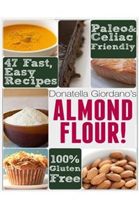 Almond Flour! Gluten Free & Paleo Diet Cookbook