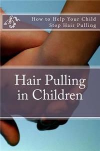 Hair Pulling in Children