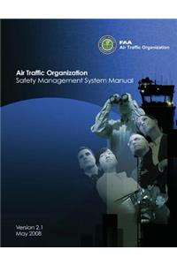 Air Traffic Organization Safety Management System Manual