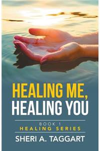 Healing me, Healing you
