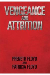 Vengeance and Attrition