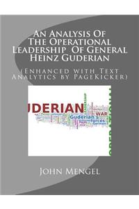 Analysis Of The Operational Leadership Of General Heinz Guderian