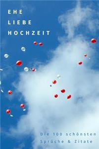 Ehe, Liebe, Hochzeit
