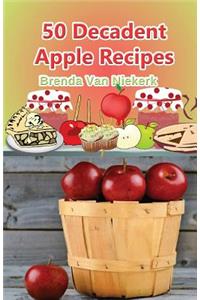 50 Decadent Apple Recipes