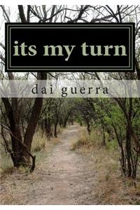 its my turn