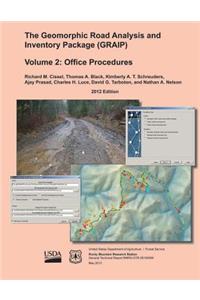 The Geomorphic Road Analysis and Inventory Package (GRAIP) Volume II