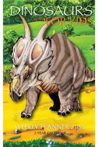 Dinosaurs For Kids Weekly Planner 2015