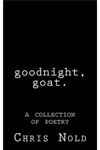 goodnight, goat