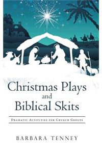 Christmas Plays and Biblical Skits
