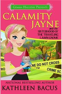 Calamity Jayne and the Sisterhood of the Traveling Lawn Gnome