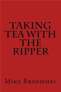 Taking Tea with the Ripper