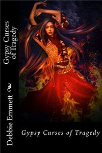 Gypsy Curses of Tragedy